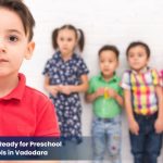 5 Signs Your Child Is Ready for Preschool at Pre-Nursery Schools in Vadodara